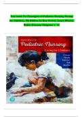 Test Bank for Principles of Pediatric Nursing Caring for Children 8th Edition By Jane W Ball; Ruth C Bindler; Kay Cowen; Michele Rose Shaw Chapter 1-31 Complete Guide A+