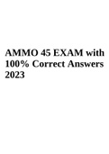 AMMO 45 EXAM with 100% Correct Answers 2023