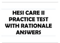 HESI CARE II PRACTICE TEST WITH RATIONALE ANSWERS