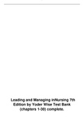  Leading and Managing in Nursing 7th Edition by Yoder Wise (chapters 1-30) complete test bank