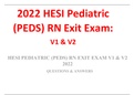 2022 HESI Pediatric (PEDS) RN Exit Exam V1 & V2- ACTUAL EXAM WITH SCREENSHOTS (100% VEFIRIFED Q & A)