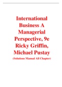 International Business A Managerial Perspective 9th Edition By Ricky Griffin, Michael Pustay (Solution Manual)