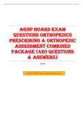 AGNP BOARD EXAM QUESTIONS Orthopedics Prescribing & orthopedic assessment combined package (420 Questions & answers)2023.