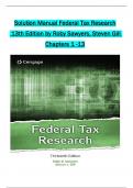 Solution Manual For Federal Tax Research, 13th Edition by Roby Sawyers, Steven Gill All 1-13 Chapters Covered ,Latest Edition ISBN 9780357988411