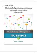 Test Bank: Effective Leadership and Management in Nursing 9th Edition by Sullivan, All Chapters 1 to 28 complete Verified editon ISBN: 9780134153117