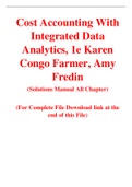 Solution Manual For Cost Accounting With Integrated Data Analytics 1st Edition By Karen Congo Farmer, Amy Fredin (All Chapters, 100% Original Verified, A+ Grade)