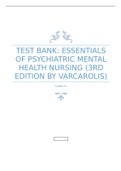 TEST BANK: ESSENTIALS OF PSYCHIATRIC MENTAL HEALTH NURSING (3RD EDITION BY VARCAROLIS) Graded A+