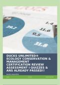 DUCKS UNLIMITED® ECOLOGY CONSERVATION & MANAGEMENT CERTIFICATION REVIEW ASSESSMENT I QUIZZES & ANS ALREADY PASSED!!