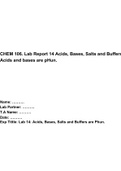 CHEM 106. Lab Report 14 Acids, Bases, Salts and Buffers Acids and bases are pHun, Lab Report 14:CHEM 106. Acids and Bases are pHun & CHEM 106.Lab Report 14: Acids, Bases, Salts and Buffers Acids and bases are pHun.