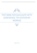 Exam (elaborations) Registered Nurse  Educator  TEST BANK FOR CALCULATE WITH CONFIDENCE 7TH EDITION BY MORRISS.pdf, ISBN: 