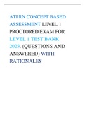 ATI RN CONCEPT BASED ASSESSMENT LEVEL 1 PROCTORED EXAM FOR LEVEL 1 TEST BANK