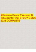 Milestone Exam 2 Version B (Blueprint) Final STUDY GUIDE 2023 COMPLETE