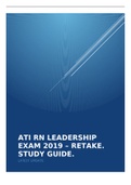 ATI RN LEADERSHIP EXAM 2019 – RETAKE. STUDY GUIDE. LATEST UPDATE 