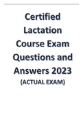 Certified Lactation Course Exam Questions and Answers 2023 (ACTUAL EXAM)