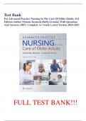  Test Bank  For Advanced Practice Nursing In The Care Of Older Adults, 3rd Edition Author:Malone Kennedy,Duffy,Groenke With Questions And Answers 100% Complete A+ Guide Latest Version 2024-2025 