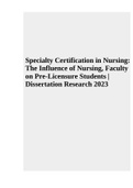 Specialty Certification in Nursing: The Influence of Nursing, Faculty on Pre-Licensure Students Research 2023