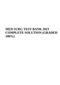 MED SURG TEST BANK 2023 COMPLETE SOLUTION (GRADED 100%)