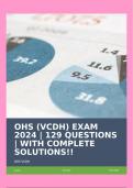 OHS (VCDH) EXAM 2024 | 129 QUESTIONS | WITH COMPLETE SOLUTIONS!!