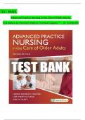 TEST BANK For Advanced Practice Nursing in the Care of Older Adults, 2nd Edition by Laurie Kennedy-Malone, All Chapters 1 to 19 complete Verified editon ISBN:9780803694798