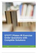 STOTT Pilates IR Exercise Order Questions with Complete Solutions.