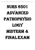 NURS 6501 Advanced Pathophysiology Midterm & Final Exam. Latest Update