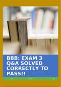 BBB: EXAM 3 Q&A SOLVED CORRECTLY TO PASS!!