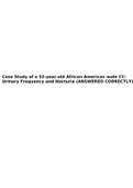 Case Study of a 52-year-old African American male CC: Urinary Frequency and Nocturia (ANSWERED CORRECTLY).