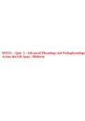 MN 551 ADVANCED PATHOPHYSIOLOGY QUIZ BANK 2023 (NEW) WITH REVISED QUESTIONS AND ANSWERS, MN551 – Quiz 5 --Advanced Physiology and Pathophysiology Across the Life Span - Midterm, MN551 week 10 Final Exam 2023 with Revised Correct Answers & MN551 Final Week