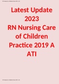 Latest Update 2023 RN Nursing Care of Children Practice 2019 A ATI