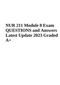 NUR 211 Module 8 Exam (Questions and Answers) Latest Update 2023 Graded 100%.