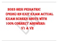 HESI Pediatric (PEDS) RN Exit Exam ACTUAL EXAM SCREEN SHOTS WITH 100% CORRECT ANSWERS: V1 & V2 2023 UPDATE