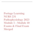 Portage Learning NURS 231 Pathophysiology 2023 Module 1 - Module 10 Exams & Final Exam Merged