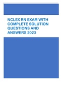 NCLEX RN EXAM WITH  COMPLETE SOLUTION QUESTIONS AND  ANSWERS 2023