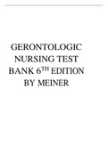 TEST BANK FOR GERONTOLOGIC NURSING 6TH EDITION BY MEINER