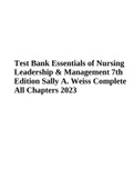 Test Bank Essentials of Nursing Leadership & Management 7th Edition Sally A. Weiss Complete All Chapters 2023