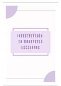 Resumen -  Investigación en contextos escolares (63032047)