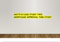 MAT510 CASE STUDY TWO MORTGAGE APPROVAL TIME STUDY