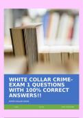 WHITE COLLAR CRIME- EXAM 1 QUESTIONS WITH 100% CORRECT ANSWERS!!