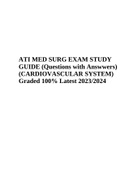 ATI MED SURG EXAM STUDY GUIDE (Questions with Answwers) (CARDIOVASCULAR SYSTEM) Graded A+ Latest 2023