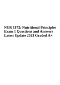 NUR 1172 Nutritional Principles in Nursing: Exam 1 Questions and Answers (Graded A+) Latest Update 2023 