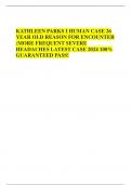 KATHLEEN PARKS I HUMAN CASE 26 YEAR OLD REASON FOR ENCOUNTER :MORE FREQUENT SEVERE HEADACHES LATEST CASE 2024 100% GUARANTEED PASS!