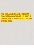 NU 448 Adult Health III EXAM 1 CONSISTING OF UNIT 1 2 AND 3 COMPLETE SUMMARISED STUDY GUIDE 2023