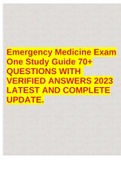 Emergency Medicine Exam One Study Guide 70+ QUESTIONS WITH VERIFIED ANSWERS 2023 LATEST AND COMPLETE UPDATE.