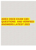 ADEX OSCE EXAM 130+ QUESTIONS AND VERIFIED ANSWERS LATEST 2023