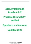 ATI Mental Health Bundle A B C Proctored Exam 2019- Updated 2023 Verified Questions and Answers 