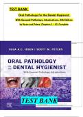 TEST BANK - Oral Pathology for the Dental Hygienist, 8th Edition by Ibsen and Peters. All 10 Chapters Complete, Verified Edition