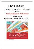 TEST BANK FOR Journey Across the Life Span: Human Development and Health Promotion 6th Edition by Elaine U. Polan & Daphne R. Taylor , ISBN: 9780803674875 All Chapters Covered |Questions with Verified Answers & Rationales| Guide A+