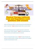   Physical Therapy California Laws and Regulations exam questions with answers  Which of the following activities of a physical therapy aide would be defined as a patient- related task? - Answer assisting the patient with an excercise routine  Which of th