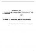 Post Test Atls      Navigating Trauma Care: Reflections Post-ATLS Exam                                                          2024   Verified  70 questions with answers 100%                                            Advanced Trauma Life Support Beyond 