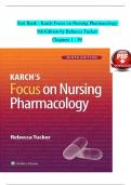 Karch's Focus on Nursing Pharmacology, 9th Edition Test Bank by Rebecca Tucker, ISBN: 9781975180409, All 59 Chapters Covered, Verified Latest Edition